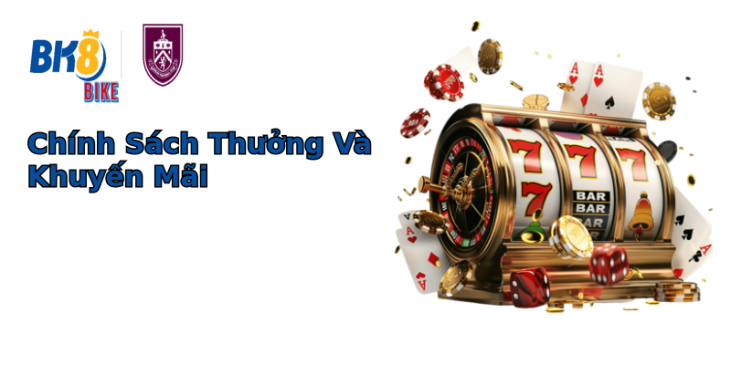 Chính Sách Thưởng Và Khuyến Mãi Chính Sách Thưởng Và Khuyến Mãi