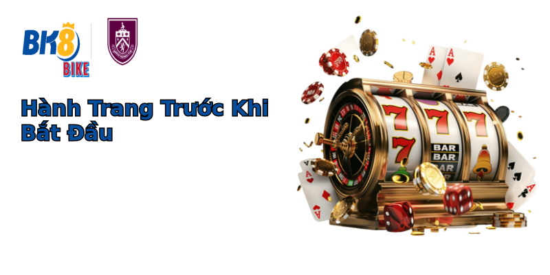 Hành Trang Trước Khi Bắt Đầu Hành Trang Trước Khi Bắt Đầu