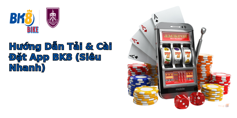 BK8 App: Thế Giới Giải Trí Trong Tay Bạn BK8 App: Thế Giới Giải Trí Trong Tay Bạn