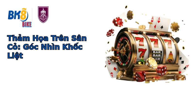 Thảm Họa Trên Sân Cỏ: Góc Nhìn Khốc Liệt Thảm Họa Trên Sân Cỏ: Góc Nhìn Khốc Liệt