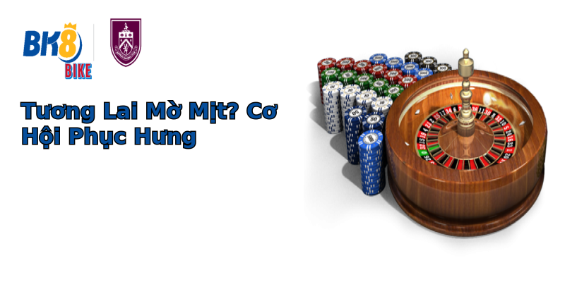 Tương Lai Mờ Mịt? Cơ Hội Phục Hưng Tương Lai Mờ Mịt? Cơ Hội Phục Hưng
